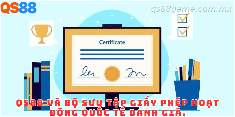 Hệ thống chứng nhận và tiêu chuẩn vận hành được áp dụng tại QS88